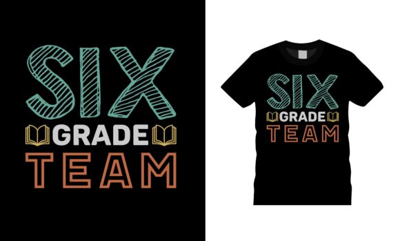 Six Grade Team Teachers Day T-shirt Design Review